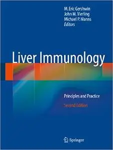 Liver Immunology: Principles and Practice (Repost)