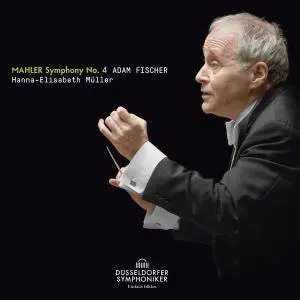 Adam Fischer, Düsseldorfer Symphoniker & Hanna-Elisabeth Müller - Mahler: Symphony No. 4 (2017) [Official Digital Download]