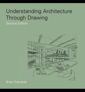 Understanding Architecture Through Drawing (Repost)