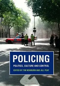 Policing: Politics, Culture and Control - Essays in Honour of Robert Reiner