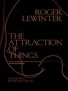 The Attraction of Things