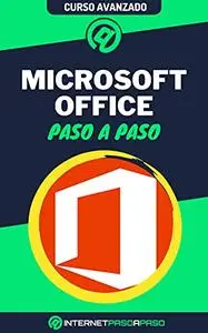 Aprende a Usar Microsoft Office Paso a Paso: Curso Avanzado de Office 365 - Guía de 0 a 100