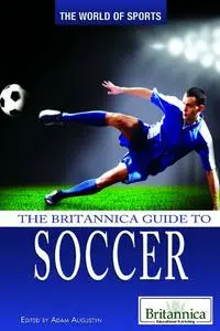 The Britannica Guide to Soccer (repost)