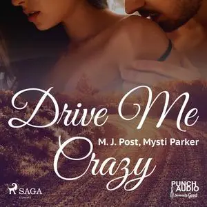 «Drive Me Crazy» by Mysti Parker, M.J. Post