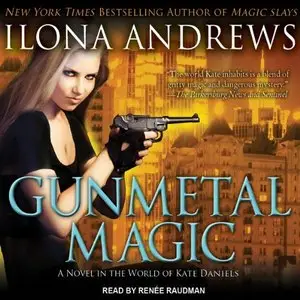 Gunmetal Magic (World of Kate Daniels Novels) (Audiobook)