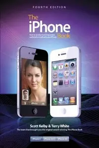 The iPhone Book, (covers iPhone 4 and iPhone 3GS): How to Do the Things You Want to Do with Your iPhone (repost)
