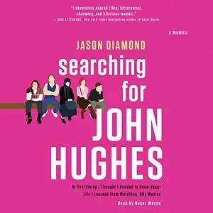 Searching for John Hughes [Audiobook]