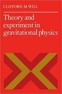 Theory and Experiment in Gravitational Physics
