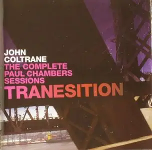 John Coltrane - Tranesition - The Complete Paul Chambers Sessions (2005)