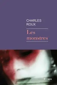 Charles Roux, "Les monstres"