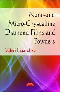 Nano- and Micro-Crystalline Diamond Films and Powders (repost)