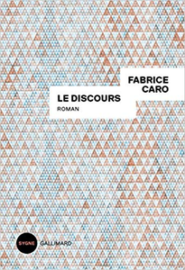 Le discours - Fabrice Caro