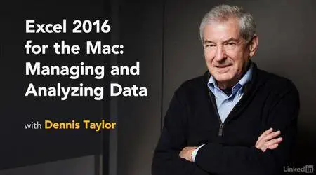 Excel 2016 for the Mac: Managing and Analyzing Data