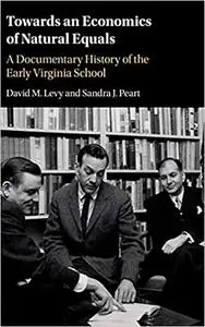 Towards an Economics of Natural Equals: A Documentary History of the Early Virginia School