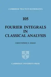 Fourier Integrals in Classical Analysis