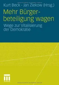 Mehr Bürgerbeteiligung wagen: Wege zur Vitalisierung der Demokratie