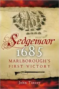 Sedgemoor 1685: Marlborough's First Command