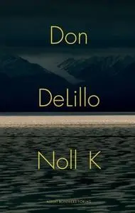 «Noll K» by Don DeLillo