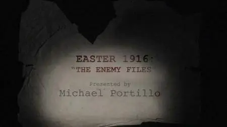 BBC - Easter 1916: The Enemy Files (2016)