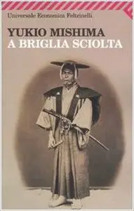 Yukio Mishima - A briglia sciolta