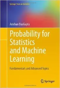 Probability for Statistics and Machine Learning: Fundamentals and Advanced Topics