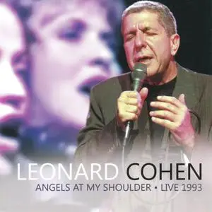 Leonard Cohen - Angels at My Shoulder: Live 1993 (2012)