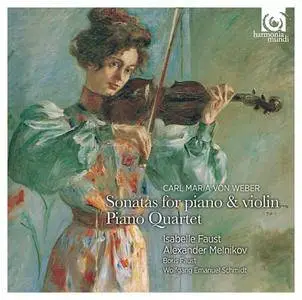Isabelle Faust & Alexander Melnikov - Weber: Sonatas for Piano & Violin, Piano Quartet (2013) [Official Digital Download 24/96]