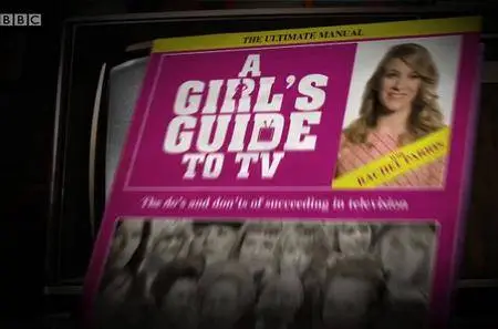 BBC - A Girl's Guide to TV (2018)