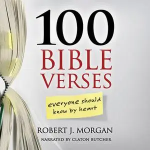 «100 Bible Verses Everyone Should Know By Heart» by Robert J. Morgan