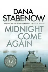 «Midnight Come Again» by Dana Stabenow