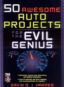 50 Awesome Auto Projects for the Evil Genius (repost)
