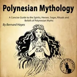 «Polynesian Mythology» by Bernard Hayes