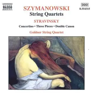 Szymanowski, Karol (1882-1937); Stravinsky, Igor (1882-1971) - Works for String Quartet