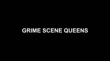 BBC - Grime Scene Queens (2016)