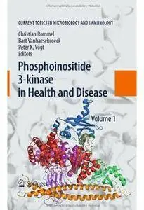 Phosphoinositide 3-kinase in Health and Disease: Volume 1