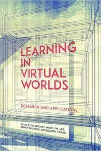 Learning in Virtual Worlds: Research and Applications (Issues in Distance Education)