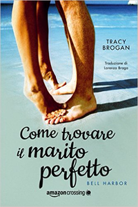 Come trovare il marito perfetto - Tracy Brogan