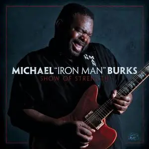 Michael "Iron Man" Burks - Show Of Strength (2012)