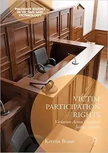 Victim Participation Rights: Variation Across Criminal Justice Systems