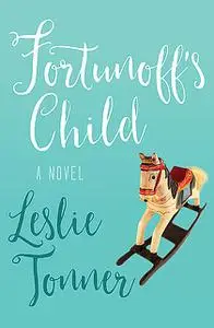 «Fortunoff's Child» by Leslie Tonner