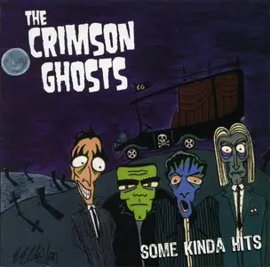 The Crimson Ghosts - Some Kinda Hits (2005)