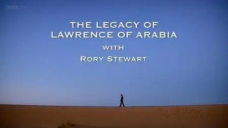 BBC - The Legacy of Lawrence of Arabia (2010)