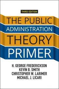 The Public Administration Theory Primer, 3rd Edition