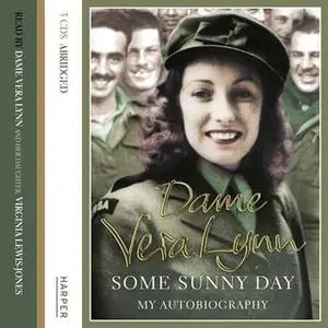 «Some Sunny Day» by Dame Vera Lynn