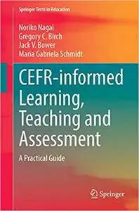 CEFR-informed Learning, Teaching and Assessment: A Practical Guide