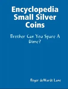 Encyclopedia of Small Silver Coins