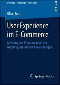 User Experience im E-Commerce: Messung von Emotionen bei der Nutzung interaktiver Anwendungen