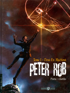 Peter Rob - Tome 1 - Deus Ex Machina