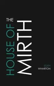 «The House of Mirth» by Edith Wharton