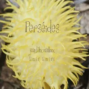 Perseides - Fleur persane (2017)